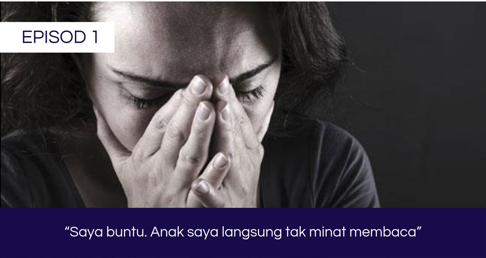 "Saya buntu. Anak saya langsung tak minat untuk membaca"